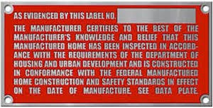 Example of a red HUD tag which must be present in order for a manufactured home to be eligible for mortgage financing.