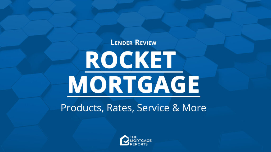 Rocket Mortgage Review for 2022 Property Loans